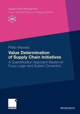 Value Determination of Supply Chain Initiatives(English, Paperback, Wessely Philip)