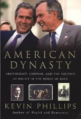 American Dynasty(English, Electronic book text, Phillips Kevin P)