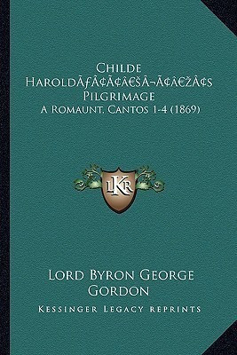 Childe Harold's Pilgrimage(English, Paperback, Gordon Lord Byron George)
