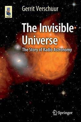 The Invisible Universe(English, Paperback, Verschuur Gerrit)