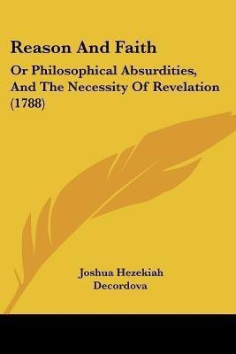 Reason And Faith(English, Paperback, DeCordova Joshua Hezekiah)