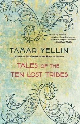 Tales of the Ten Lost Tribes(English, Paperback, Yellin Tamar)