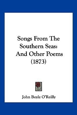 Songs From The Southern Seas(English, Paperback, O'Reilly John Boyle)