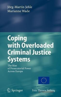 Coping with Overloaded Criminal Justice Systems(English, Hardcover, Jehle Joerg-Martin)
