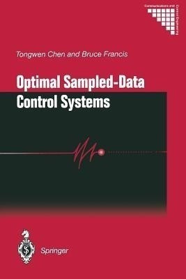 Optimal Sampled-Data Control Systems(English, Paperback, Chen Tongwen)