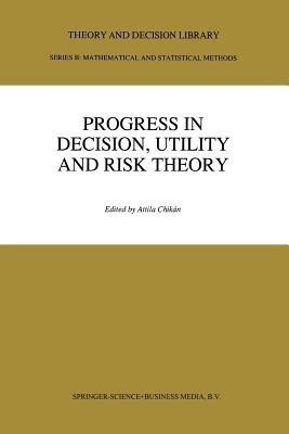 Progress In Decision, Utility And Risk Theory(English, Paperback, unknown)