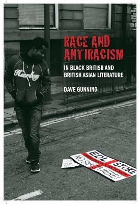 Race and Antiracism in Black British and British Asian Literature(English, Hardcover, Gunning Dave)