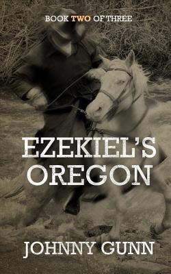 Ezekiel's Oregon(English, Paperback, Gunn Johnny)