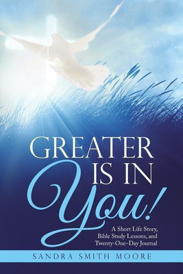 Greater Is in You!(English, Paperback, Smith Moore Sandra)
