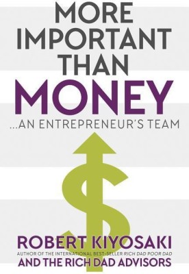 More Important Than Money(English, Paperback, Kiyosaki Robert)