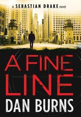 A Fine Line (A Sebastian Drake Novel)(English, Hardcover, Burns Dan)