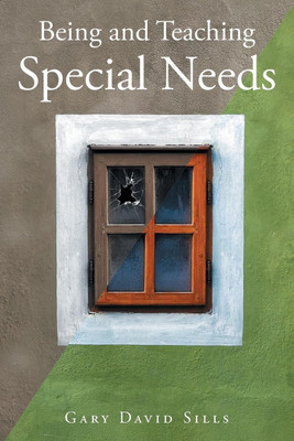 Being and Teaching Special Needs(English, Paperback, Sills Gary David)