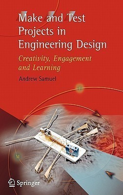Make and Test Projects in Engineering Design(English, Hardcover, Samuel Andrew E.)
