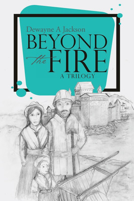 Beyond the Fire(English, Paperback, Jackson Dewayne a)