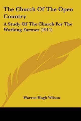 The Church Of The Open Country(English, Paperback, Wilson Warren Hugh)
