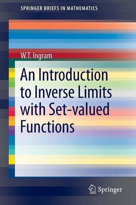 An Introduction to Inverse Limits with Set-valued Functions(English, Paperback, Ingram W.T.)