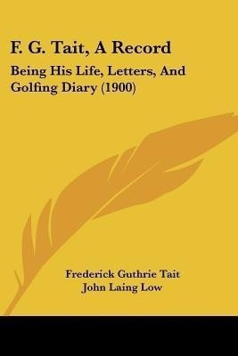 F. G. Tait, A Record(English, Paperback, Tait Frederick Guthrie)