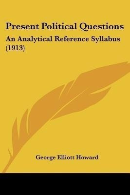 Present Political Questions(English, Paperback, Howard George Elliott)