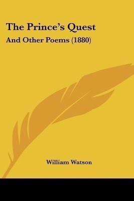 The Prince's Quest(English, Paperback, Watson William Sir)