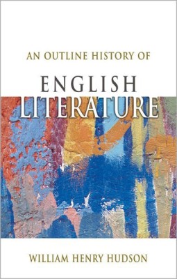 An Outline History of English Literature(English, Paperback, Hudson William Henry)