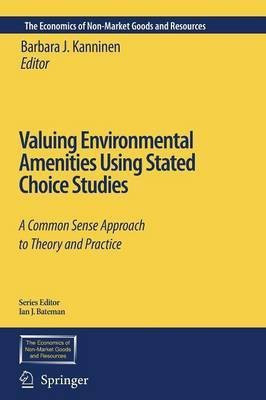 Valuing Environmental Amenities Using Stated Choice Studies(English, Paperback, unknown)