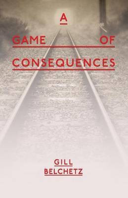 A Game Of Consequences(English, Paperback, Belchetz Gill)