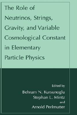 The Role of Neutrinos, Strings, Gravity, and Variable Cosmological Constant in Elementary Particle Physics(English, Hardcover, unknown)