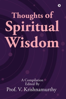 Thoughts of Spiritual Wisdom(English, Paperback, Prof V Krishnamurthy)