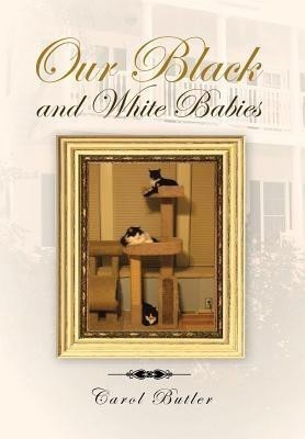 Our Black and White Babies(English, Hardcover, Butler Carol)