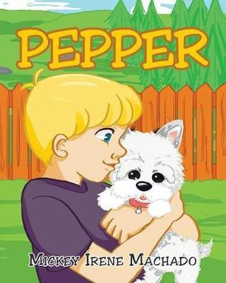 Pepper(English, Paperback, Machado Mickey Irene)