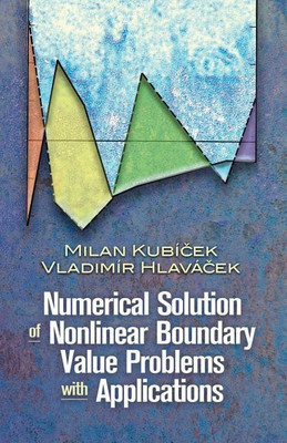 Numerical Solution of Nonlinear Boundary Value Problems with Applications(English, Paperback, Kubicek Milan)