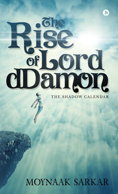 The Rise of Lord Ddamon  - The Shadow Calendar(English, Paperback, Sarkar Moynaak)