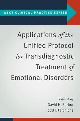 Applications of the Unified Protocol for Transdiagnostic Treatment of Emotional Disorders(English, Paperback, unknown)