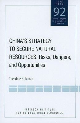China`s Strategy to Secure Natural Resources - Risks, Dangers, and Opportunities(English, Paperback, Moran Theodore)