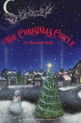 The Christmas Circle(English, Hardcover, Roth Rebekah)