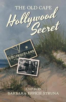The Old Cape Hollywood Secret(English, Paperback, Struna Barbara Eppich)