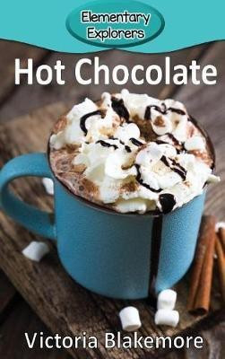 Hot Chocolate(English, Hardcover, Blakemore Victoria)