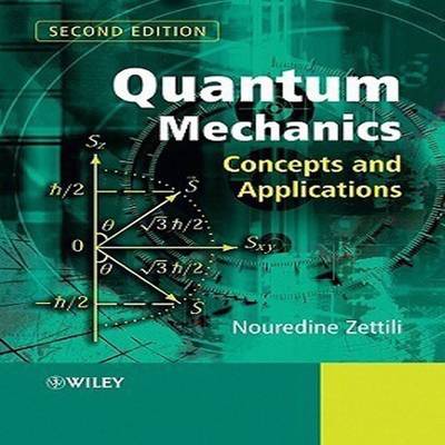 Quantum Mechanics  (English, Paperback, Zettili Nouredine)