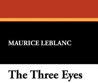 The Three Eyes(English, Paperback, LeBlanc Maurice)
