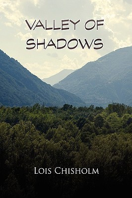 Valley of Shadows(English, Paperback, Chisholm Lois)