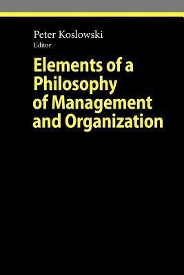 Elements of a Philosophy of Management and Organization(English, Paperback, unknown)
