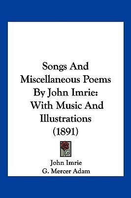 Songs And Miscellaneous Poems By John Imrie(English, Paperback, Imrie John)
