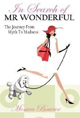 In Search of Mr. Wonderful, the Journey from Myth to Madness(English, Paperback, Bouvier Monica)