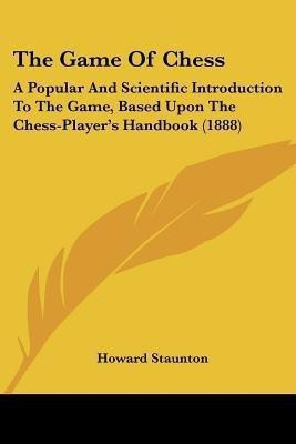 The Game Of Chess(English, Paperback, Staunton Howard)