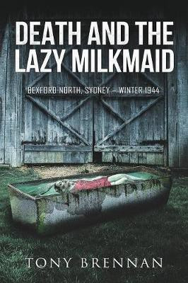Death and the Lazy Milkmaid(English, Paperback, Brennan Tony)