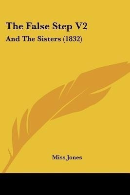 The False Step V2(English, Paperback, Jones Miss)