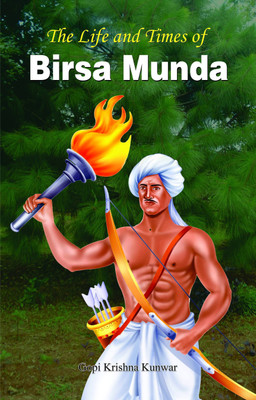The Life and Times of Birsa Munda(English, Hardcover, Kunwar Gopi Krishna)