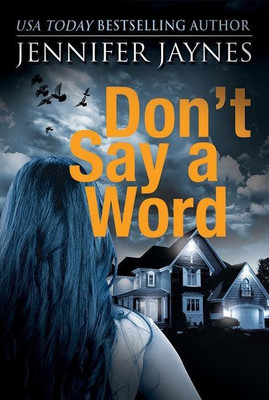Don't Say a Word(English, Paperback, Jaynes Jennifer)