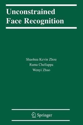 Unconstrained Face Recognition(English, Paperback, Zhou Shaohua Kevin)
