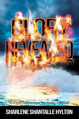 Glory Revealed(English, Paperback, Hylton Sharlene Shantalle)